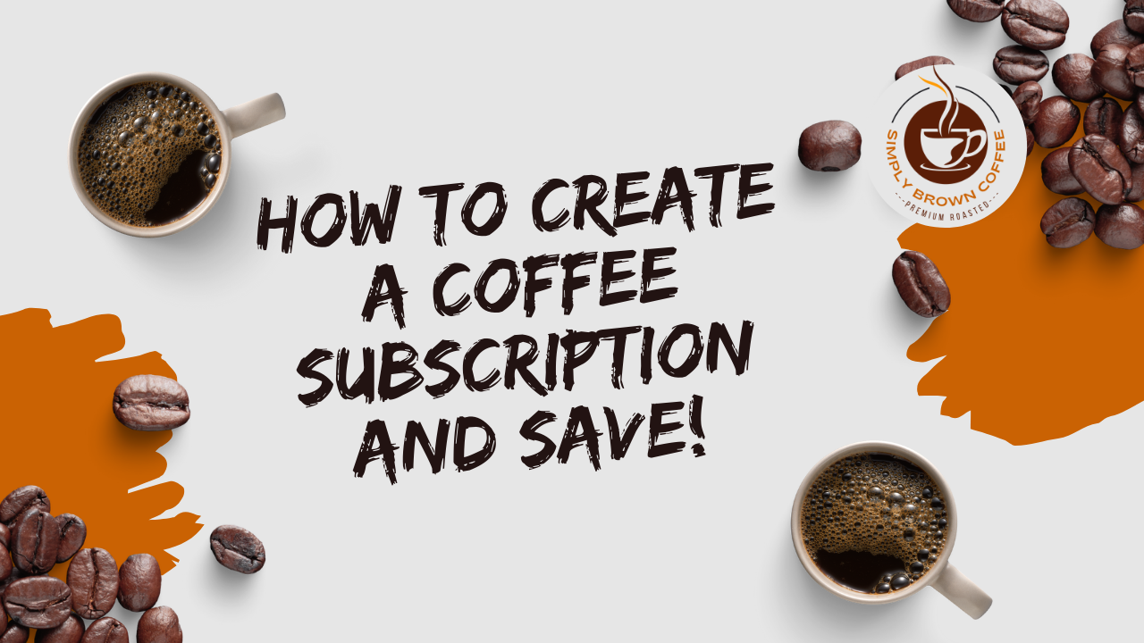 Load video: How to create a  Simply Brown Coffee subscription